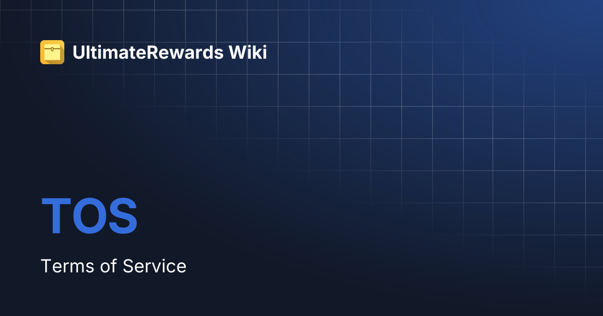 TOS | UltimateRewards Wiki
